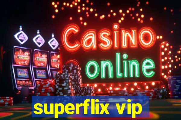 superflix vip